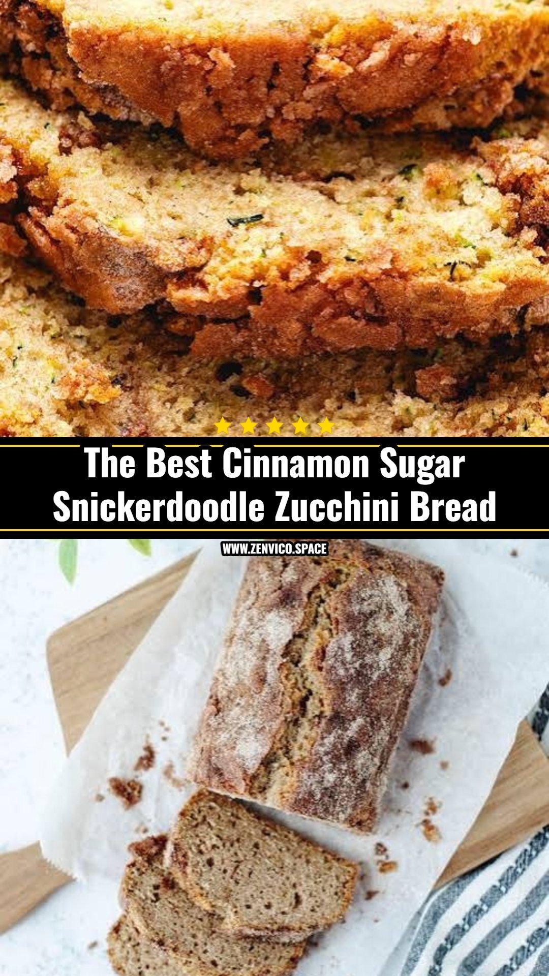 Easy Cinnamon Sugar Snickerdoodle Zucchini Bread
