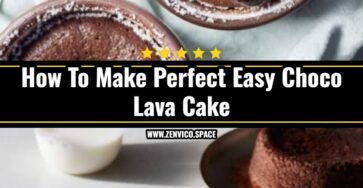 The Best Easy Choco Lava Cake Recipe Ever